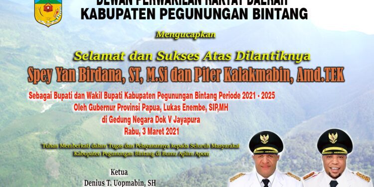 DPRD Pegunungan Bintang Mengucapkan Selamat dan Sukses Atas Pelantikan Bupati dan wakil Bupati Terpilih,Spey Yan Birdana,ST,M.Si dan Piter Kalakmabin, Amd.TEK